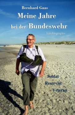 Meine Jahre bei der Bundeswehr - Gaas, Bernhard