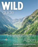 Wild Guide Französische Alpen