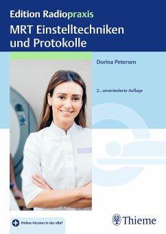 MRT Einstelltechniken und Protokolle - Petersen, Dorina