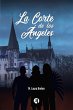 La Corte de los Ángeles (eBook, ePUB) - Bild 1