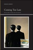 Coming Too Late (eBook, ePUB)