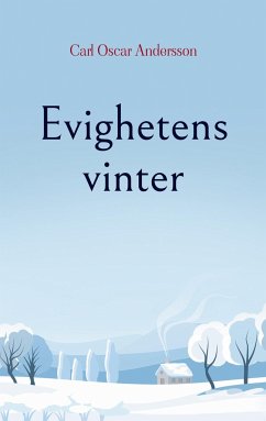 Evighetens vinter - Andersson, Carl Oscar