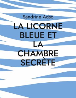 La Licorne Bleue et la Chambre Secrète - Adso, Sandrine
