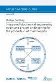 Integrated biochemical engineering: Strain and process engineering for the production of rhamnolipids