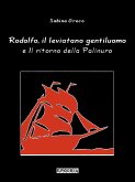 Rodolfo, il leviatano gentiluomo e Il ritorno della Palinuro (eBook, ePUB)