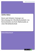Kreis und Zylinder. Strategie zur Berechnung des Oberflächeninhalts von Kreiszylindern im Fach Mathematik an einer Berufsfachschule (eBook, PDF) Kreis und Zylinder. Strategie zur Berechnung des Oberflächeninhalts von Kreiszylindern im Fach Mathematik an einer Berufsfachschule (eBook, PDF)
