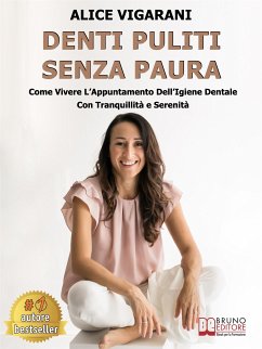 Denti Puliti Senza Paura (eBook, ePUB) - Vigarani, Alice