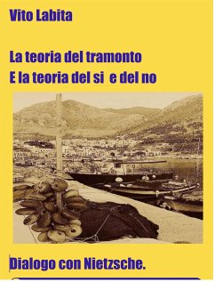 La teoria del tramonto e la teoria del si e del no (eBook, ePUB) - Vito, Labita