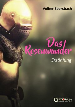 Das Rosenwunder (eBook, ePUB) - Ebersbach, Volker