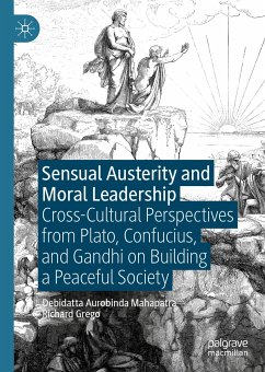 Sensual Austerity and Moral Leadership (eBook, PDF) - Mahapatra, Debidatta Aurobinda; Grego, Richard