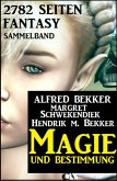 Magie und Bestimmung: 2782 Seiten Fantasy Sammelband (eBook, ePUB)