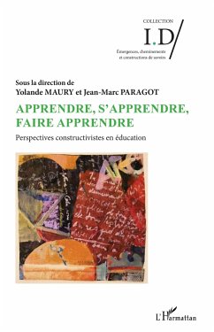 Apprendre, s'apprendre, faire apprendre - Maury, Yolande; Paragot, Jean-Marc