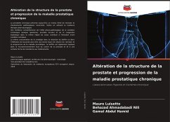 Altération de la structure de la prostate et progression de la maladie prostatique chronique - Luisetto, Mauro;Nili, Behazad Ahmadabadi;Hamid, Gamal Abdul