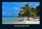 Urlaubsparadies 2022 Fotokalender DIN A4