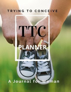 TTC Trying To Conceive - A Journal for Woman - Publication, Create
