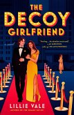 The Decoy Girlfriend (eBook, ePUB)