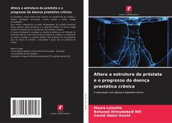 Altera a estrutura da próstata e o progresso da doença prostática crônica - Luisetto, Mauro;Nili, Behazad Ahmadabadi;Hamid, Gamal Abdul