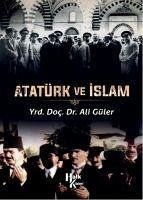 Atatürk ve Islam - Güler, Ali