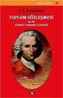 Toplum Sözlesmesi Ya da Siyaset Hukuku Ilkeleri - Jacques Rousseau, Jean