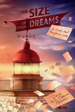 The Size of Your Dreams: A Novel that Transforms Lives - Mason, Chana; Mason, Dave