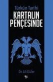 Türkün Tarihi - Kartalin Pencesinde