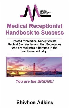 Medical Receptionist Handbook to Success - Adkins, Shivhon