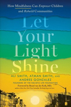 Let Your Light Shine (eBook, ePUB) - Smith, Ali; Smith, Atman; Gonzalez, Andres