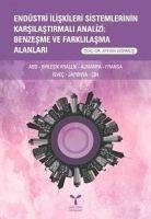 Endüstri Iliskileri Sistemlerinin Karsilastirmali Analizi Benzesme ve Farklilasma Alanlari - Görmüs, Ayhan