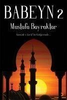 Babeyn 2 - Bayraktar, Mustafa