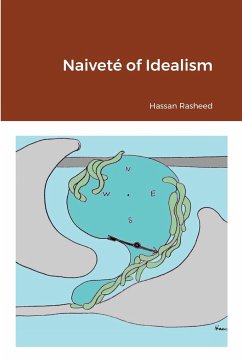 Naiveté of Idealism - Rasheed, Hassan