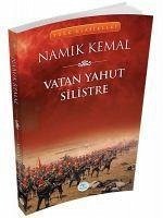 Vatan Yahut Silistre - Kemal, Namik