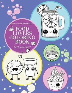 What's for Breakfast? Cute and Sweet Food Lovers Coloring Book - Anvil, Hellen M