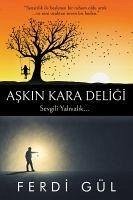 Askin Kara Deligi - Gül, Ferdi