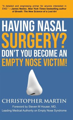 Having Nasal Surgery? Don't You Become An Empty Nose Victim! - Martin, Christopher