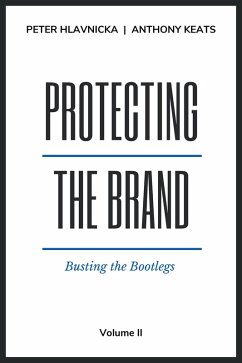 Protecting the Brand (eBook, ePUB) - Hlavnicka, Peter; Keats, Anthony M.