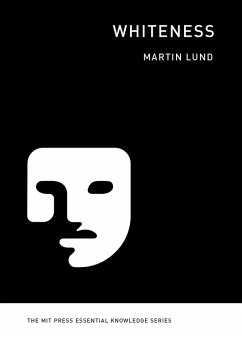 Whiteness (eBook, ePUB) - Lund, Martin