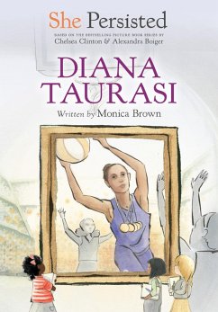 She Persisted: Diana Taurasi (eBook, ePUB) - Brown, Monica; Clinton, Chelsea