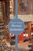 Mecnun Kelebekler - K. Türker, Sibel