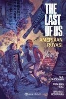 The Last Of Us Amerikan Rüyasi - Erin Hicks, Faith; Druckmann, Neil; Rosenberg, Rachelle