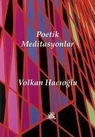 Poetik Meditasyonlar - Hacioglu, Volkan