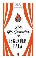 Ask Bir Zamanlar - Pala, Iskender