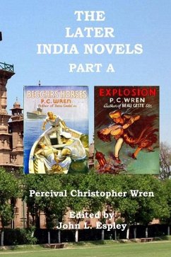 The Later India Novels Part A - Wren, Percival Christopher