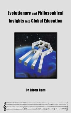 Evolutionary and Philosophical Insights into Global Education - Ram, Giora