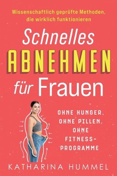 Cover Schnelles Abnehmen für Frauen - ohne Hunger, ohne Pillen, ohne Fitnessprogramme