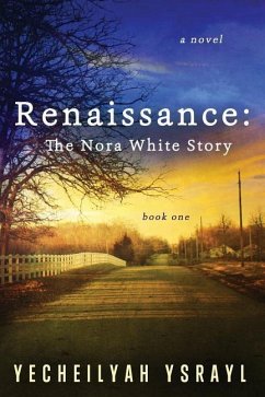 Renaissance: The Nora White Story - Ysrayl, Yecheilyah