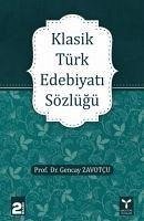 Klasik Türk Edebiyati Sözlügü - Zavotcu, Gencay