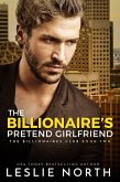 The Billionaire's Pretend Girlfriend (The Billionaires Club, #2) (eBook, ePUB) The Billionaire's Pretend Girlfriend (The Billionaires Club, #2) (eBook, ePUB)