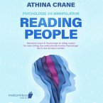 Psychologie und Manipulation – reading people: Menschen lesen & Psychologie im Alltag nutzen für mehr Erfolg. Das wahrscheinlich letzte Psychologie Buch, das Sie lesen werden (MP3-Download)