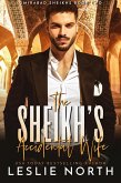 The Sheikh's Accidental Wife (Omirabad Sheikhs, #2) (eBook, ePUB)