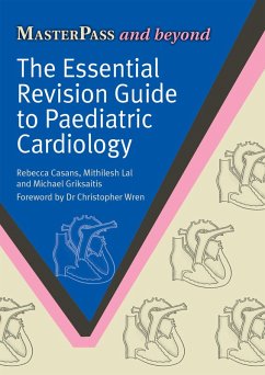 The Essential Revision Guide to Paediatric Cardiology (eBook, PDF) - Casans, Rebecca; Lal, Mithilish; Griksaitis, Michael